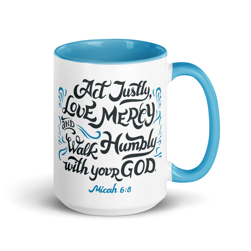 Act Justly Love Mercy Walk Humbly Micah 6:8 Accent Mug
