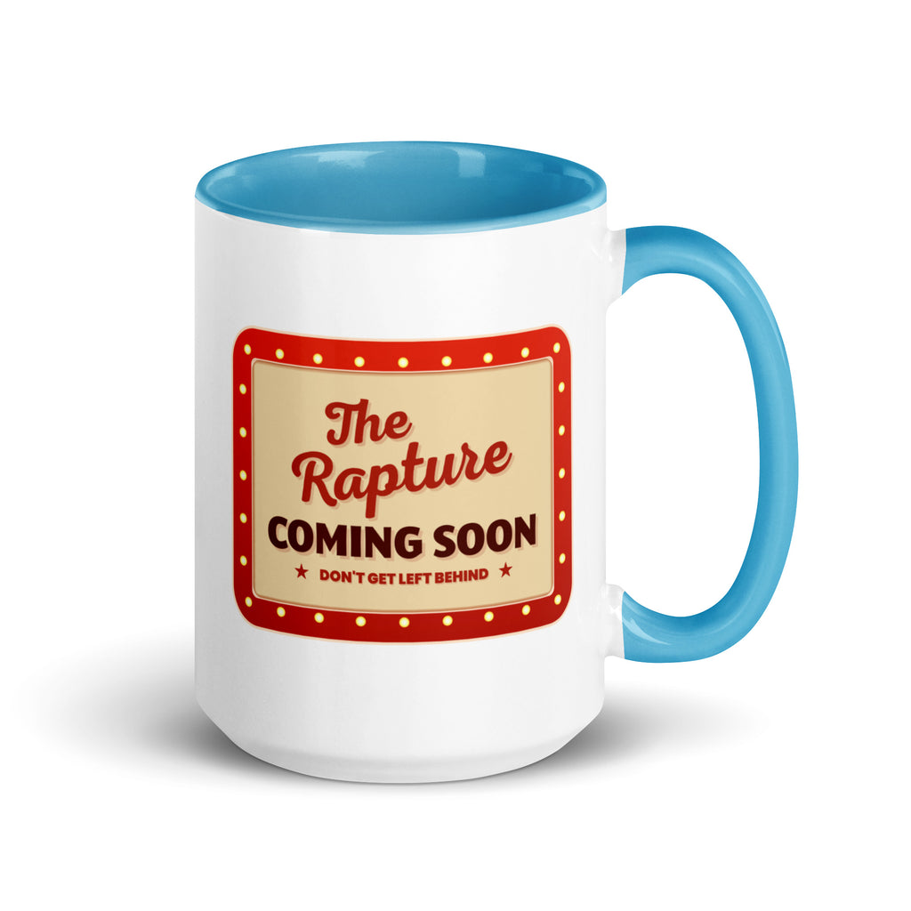 The Rapture Is Coming Soon Don't Get Left Behind Mug