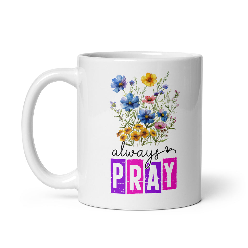 Always Pray Premium Christian Coffee Mug