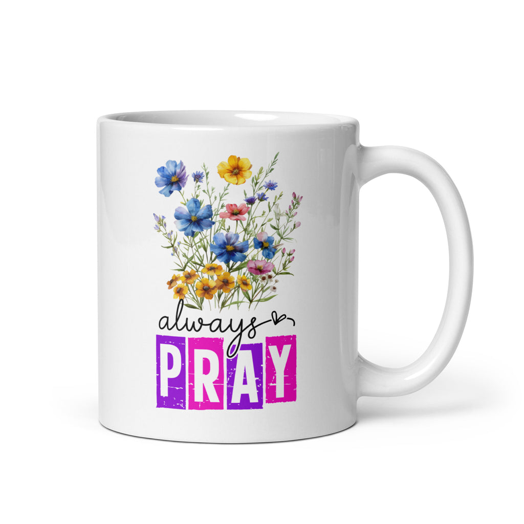 Always Pray Premium Christian Coffee Mug