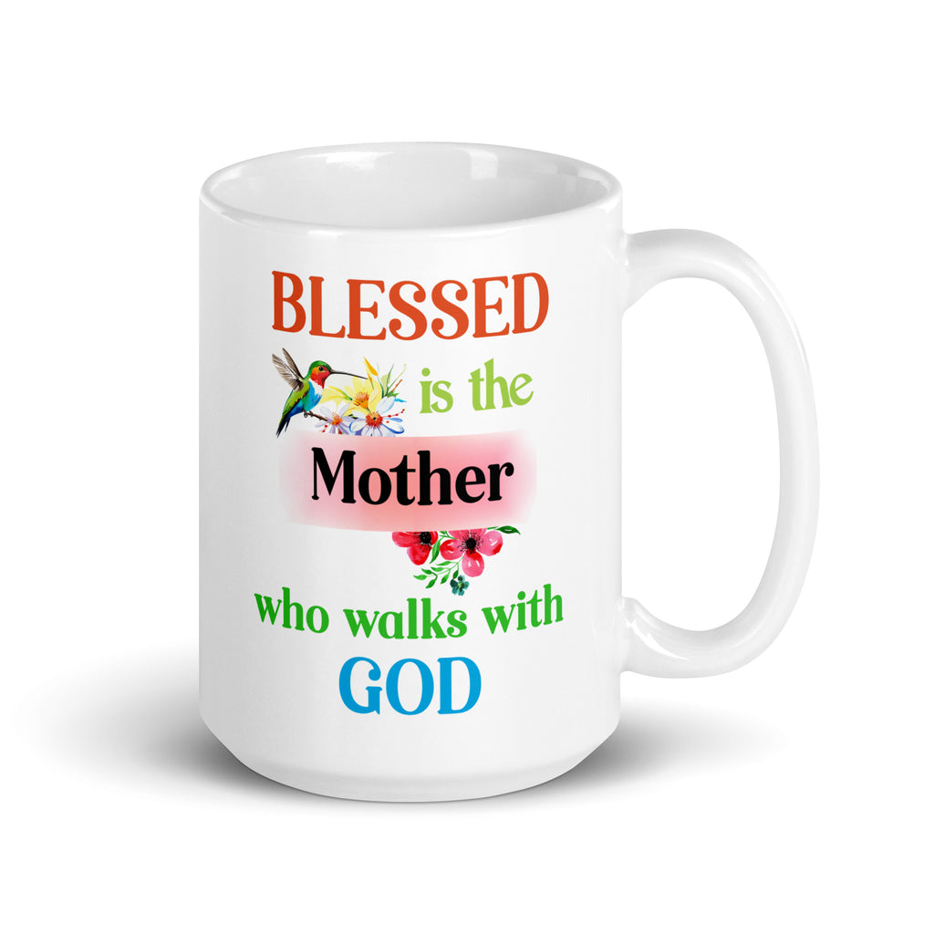 Blessed Is The Mother Who Walks With God Christian Coffee Mug