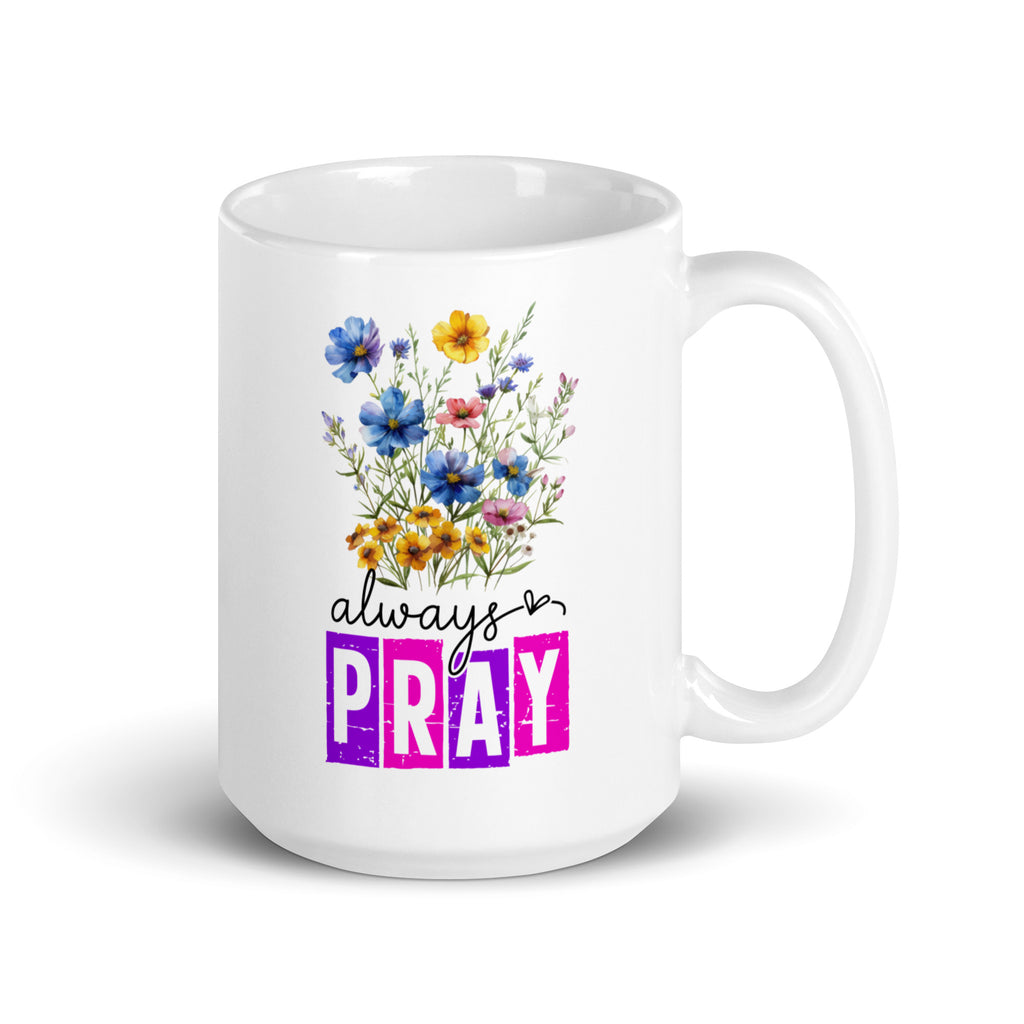 Always Pray Premium Christian Coffee Mug