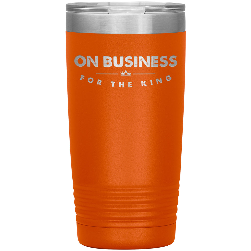 On Business For The King Premium Christian Insulated Tumbler