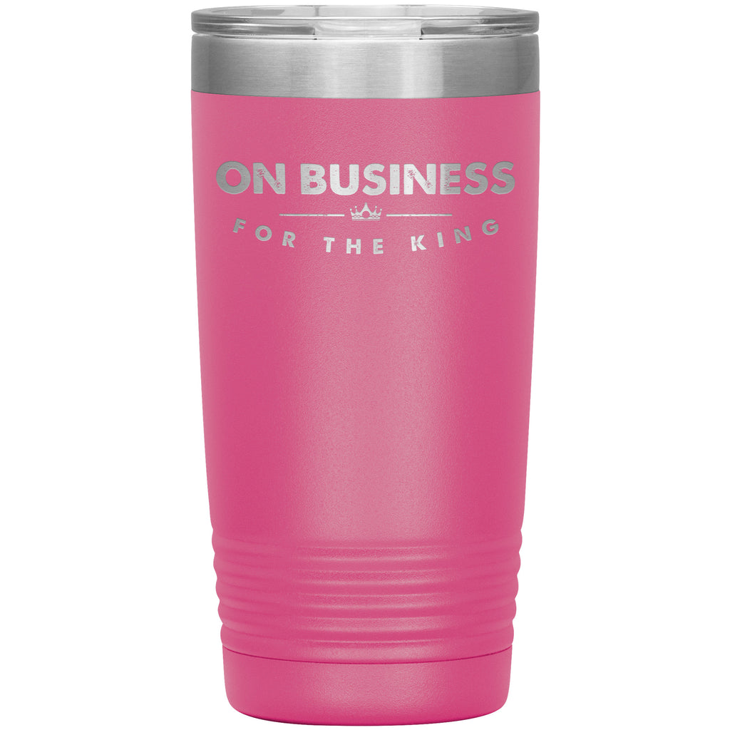 On Business For The King Premium Christian Insulated Tumbler