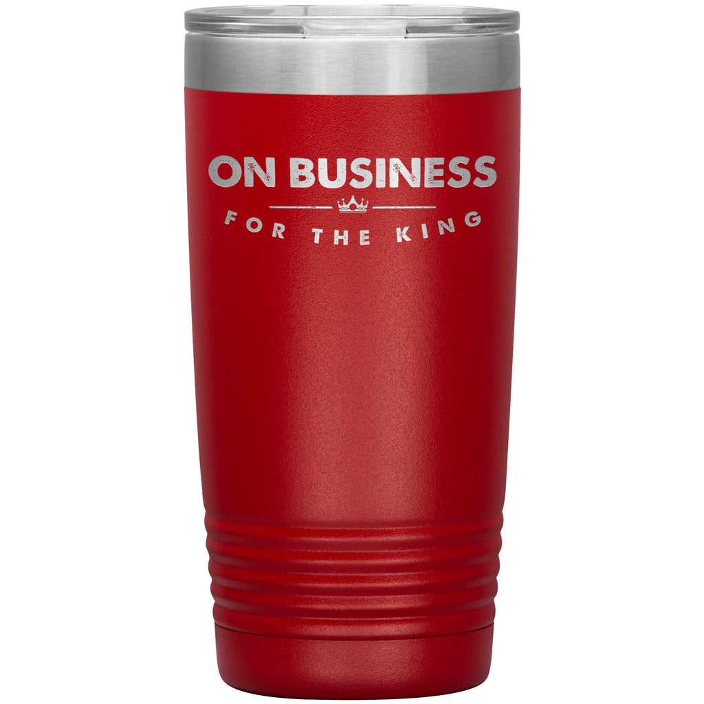 On Business For The King Premium Christian Insulated Tumbler